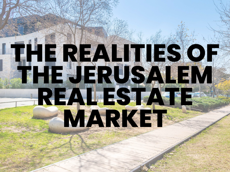 The Realities of the Jerusalem Real Estate Market