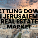 Settling Down in Jerusalem's Real Estate Market